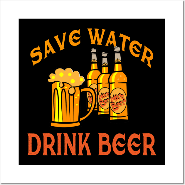 Save Water,Drink Beer Wall Art by leif71